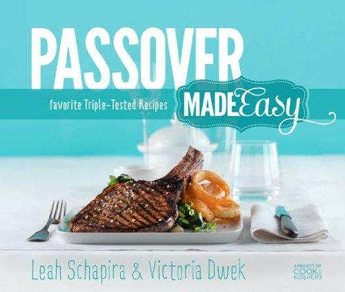 Passover Made Easy                  Leah Schapira & Victoria Dwek